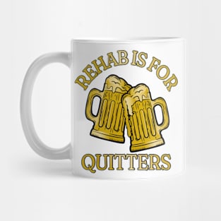 Rehab is For Quitters shirt, Offensive Rude Shirt, Funny Meme Shirt, Oddly Specific Shirt, Funny Drinking Shirt, Alcohol Lover Gift Mug